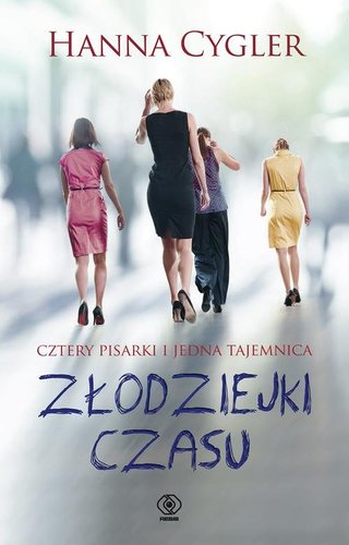 Hanna Cygler - Złodziejki czasu Hanna Cygler - Złodziejki czasu