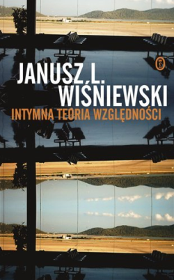 Janusz L. Wiśniewski - Intymna teoria względności Janusz L. Wiśniewski - Intymna teoria względności