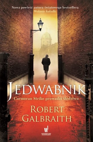 Jedwabnik - Robert Galbraith Jedwabnik - Robert Galbraith