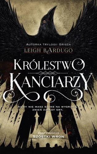 Królestwo kanciarzy - Leigh Bardugo Królestwo kanciarzy - Leigh Bardugo