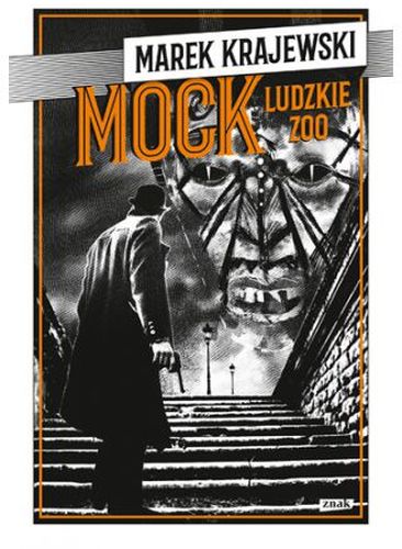 Mock: Ludzkie zoo - Marek Krajewski Mock: Ludzkie zoo - Marek Krajewski