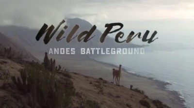 Wild Peru Andes Battleground S01E01 Wild Peruvian Coast 720p HDTV x264-CBFM