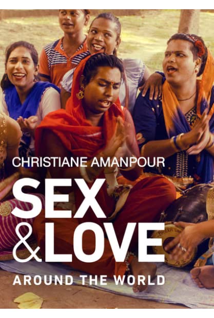 Christiane Amanpour Sex and Love Around the World S01 COMPLETE 720p WEBRip  ...