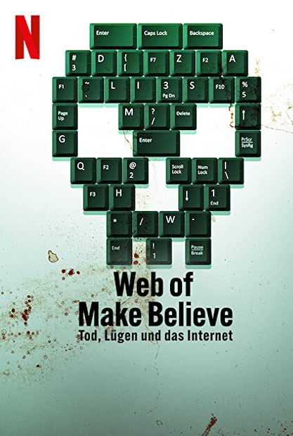 Web of Make Believe Death Lies and the Internet S01E01 WEBRip x264-XEN0N