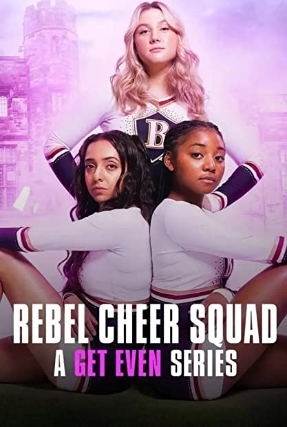 Rebel Cheer Squad A Get Even Series S01 COMPLETE 720p iP WEBRip x264-Galaxy ...