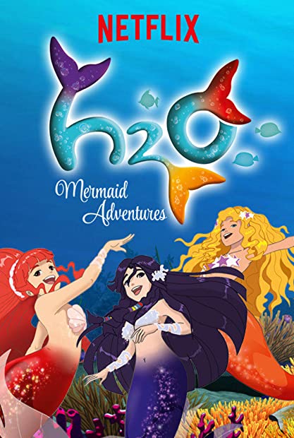 H2O Mermaid Adventures S02 COMPLETE 720p NF WEBRip x264-GalaxyTV